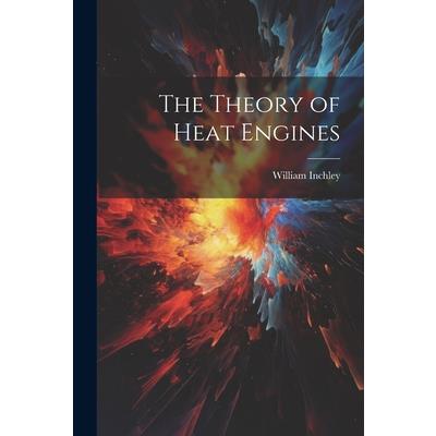 The Theory of Heat Engines