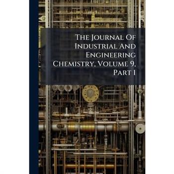 The Journal Of Industrial And Engineering Chemistry, Volume 9, Part 1