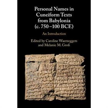 Personal Names in Cuneiform Texts from Babylonia (C. 750-100 Bce)