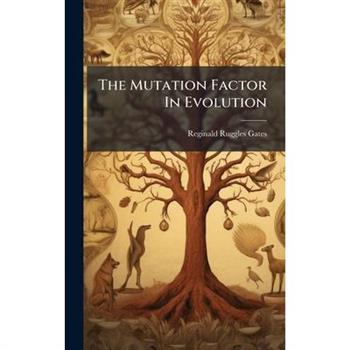 The Mutation Factor In Evolution