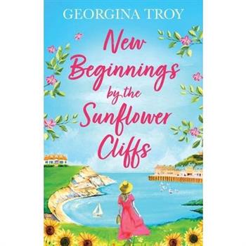 New Beginnings by the Sunflower Cliffs