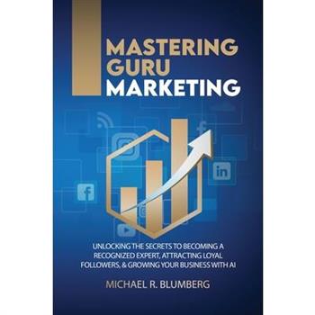 Mastering Guru Marketing