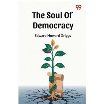The Soul Of Democracy