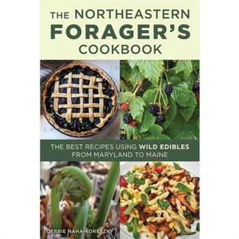 Northeastern Forager's Cookbook