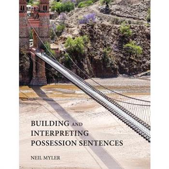 Building and Interpreting Possession Sentences