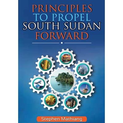 Principles to Propel South Sudan Forward