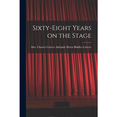 Sixty-eight Years on the Stage