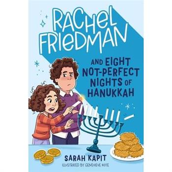 Rachel Friedman and Eight Not-Perfect Nights of Hanukkah