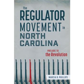 The Regulator Movement in North Carolina