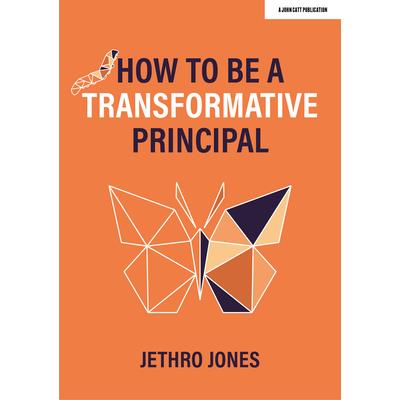 How to Be a Transformative Principal