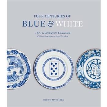 Four Centuries of Blue and White