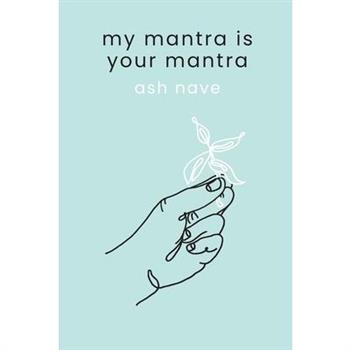 My Mantra is Your Mantra