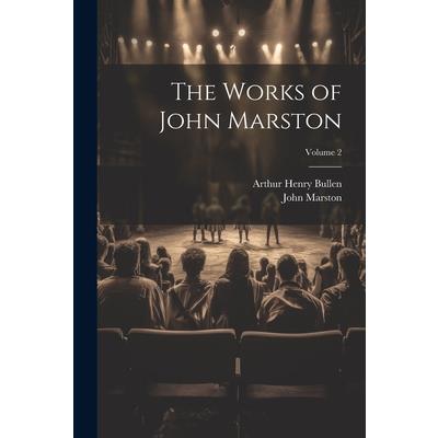 The Works of John Marston; Volume 2