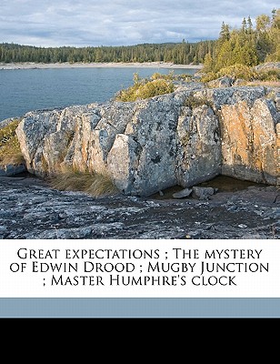 Great Expectations; The Mystery of Edwin Drood; Mugby Junction; Master Humphre’s Clock
