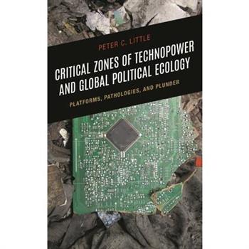 Critical Zones of Technopower and Global Political Ecology