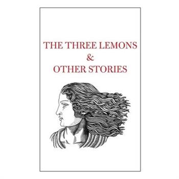 The Three Lemons & Other Stories