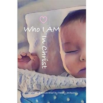 Who I AM In Christ