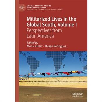 Militarized Lives in the Global South, Volume I