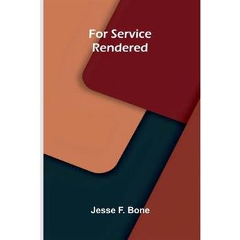 For service rendered