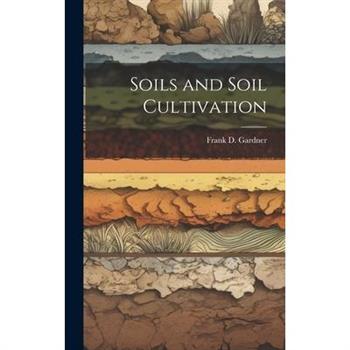 Soils and Soil Cultivation