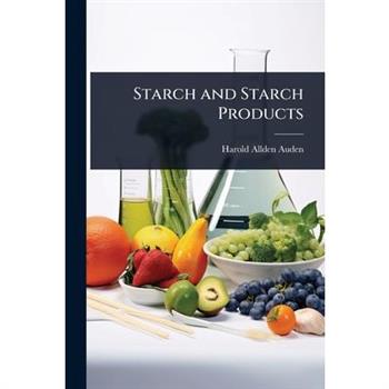 Starch and Starch Products