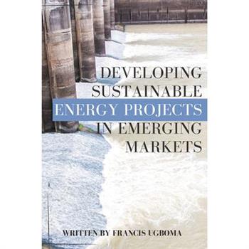 Developing Sustainable Energy Projects in Emerging Markets