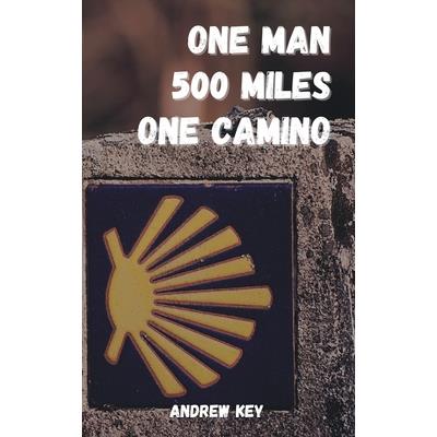 One Man 500 Miles One Camino