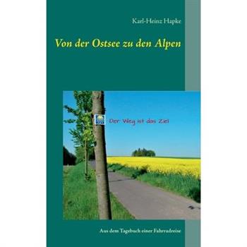 Von der Ostsee zu den AlpenAus dem Tagebuch einer Fahrradreise