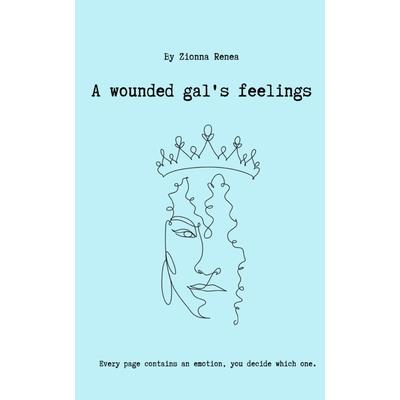 A Wounded Gal's Feelings