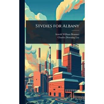 Stvdies for Albany
