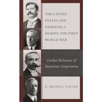 The United States and Venezuela during the First World War