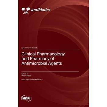 Clinical Pharmacology and Pharmacy of Antimicrobial Agents