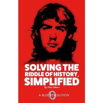 Solving The Riddle of History, Simplified