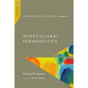 Intercultural Theology, Volume One