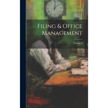Filing & Office Management; Volume 6