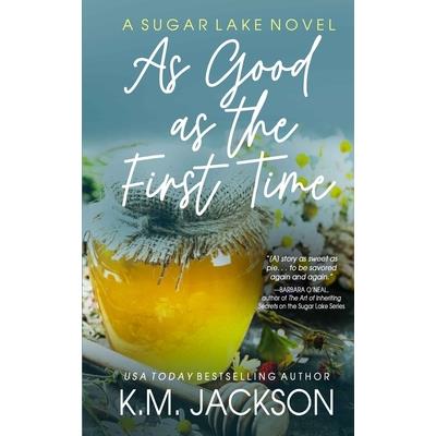 As Good As The First Time