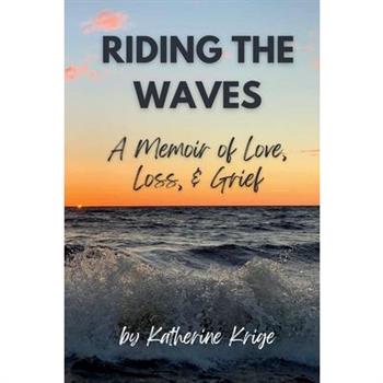 Riding the Waves