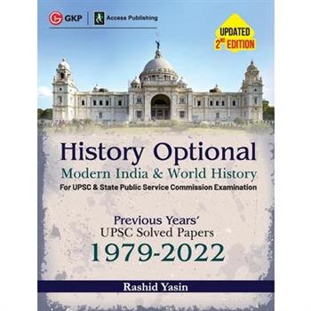 History Optional - Modern India & World History - Previous Years' UPSC Solved Papers 1979-2022 2ed by Access
