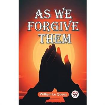 As We Forgive Them
