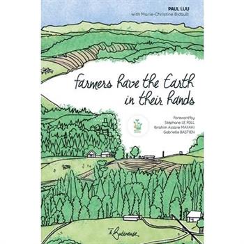 Farmers have the Earth in Their Hands