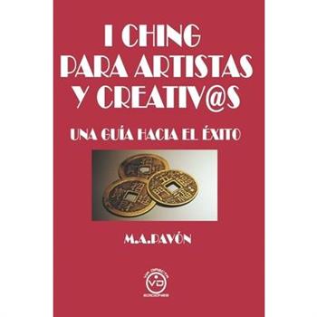 I Ching Para Artistas Y Creativ@s