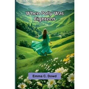 When Polly Was Eighteen