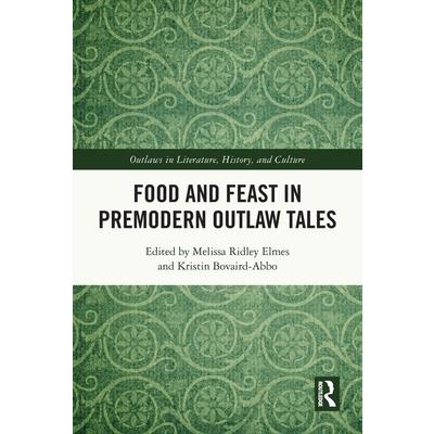 Food and Feast in Premodern Outlaw Tales
