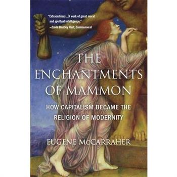 The Enchantments of Mammon