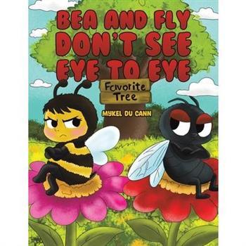 Bea and Fly Don't See Eye to Eye