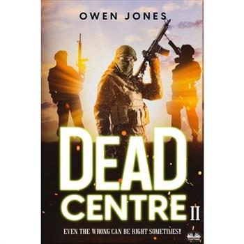 Dead Centre 2