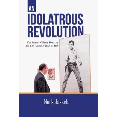 An Idolatrous Revolution