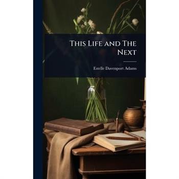 This Life and The Next