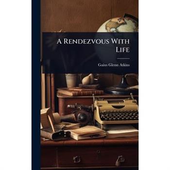 A Rendezvous With Life