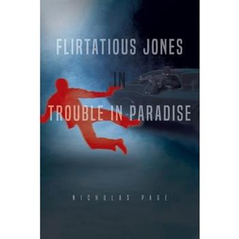 Flirtatious Jones in Trouble in Paradise